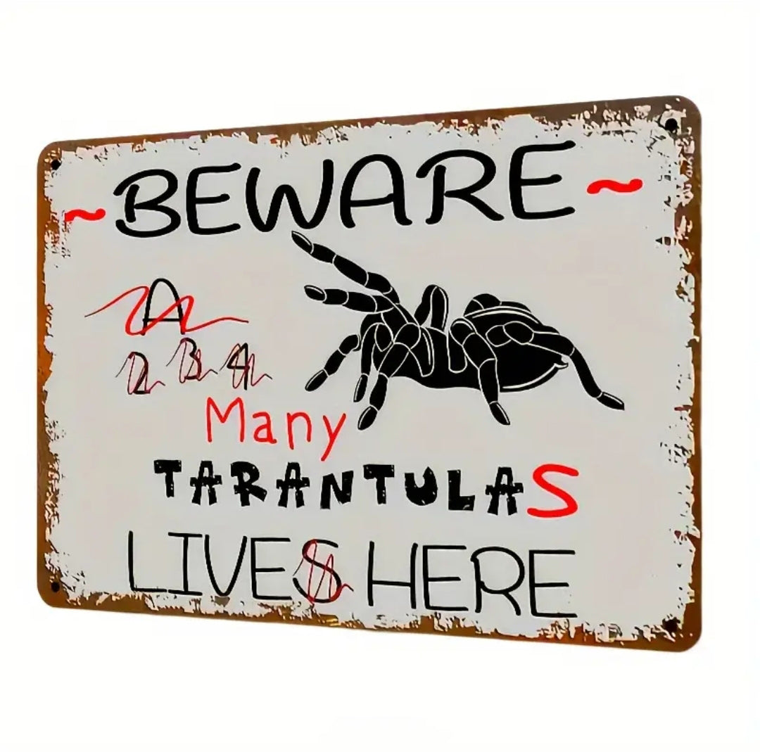 Beware! Many Tarantulas Live Here Metal Sign – Funny Exotic Pet Décor